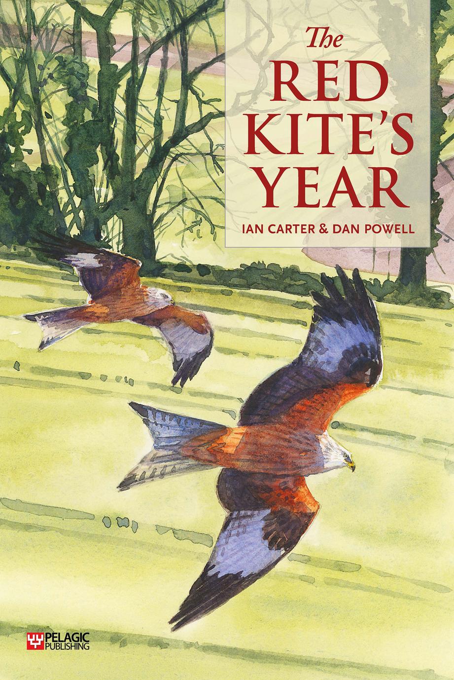 THE RED KITE'S YEAR by IAN CARTER && DAN POWEL