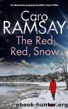 THE RED, RED SNOW an absolutely gripping Scottish crime thriller by CARO RAMSAY