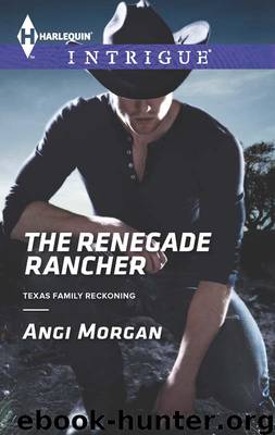 THE RENEGADE RANCHER by ANGI MORGAN