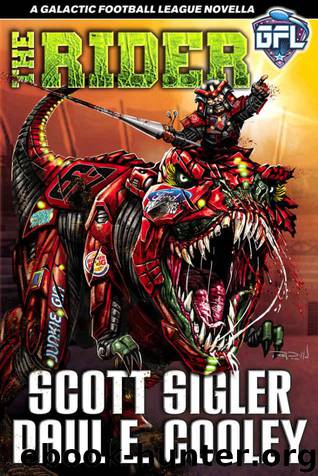 THE RIDER (Galactic Football League Novellas Book 4) by Sigler Scott & Cooley Paul E