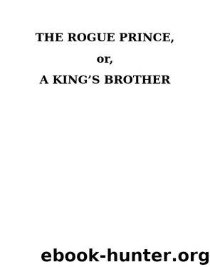 THE ROGUE PRINCE, or, A KING’S BROTHER by George R. R. Martin