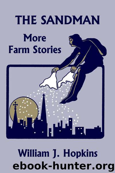 THE SANDMAN: More Farm Stories (Yesterday's Classics) by Hopkins William J