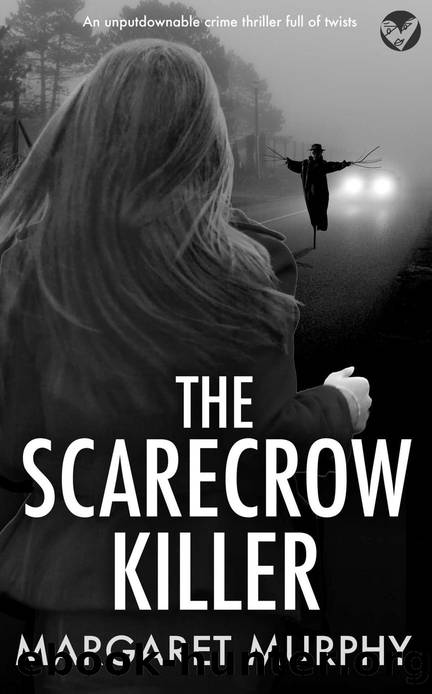 THE SCARECROW KILLER an unputdownable crime thriller full of twists (Detective Cassie Rowan Book 2) by MARGARET MURPHY