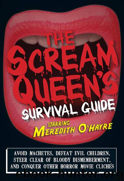 THE SCREAM QUEEN'S SURVIVAL GUIDE STARRING MEREDITH O'HAYRE by MEREDITH O'HAYRE