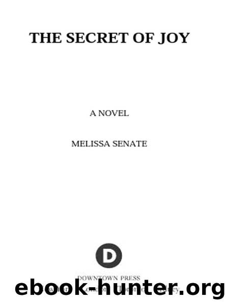 THE SECRET OF JOY by MELISSA SENATE
