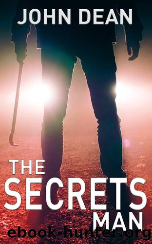 THE SECRETS MAN: a gripping murder mystery full of twists by John Dean