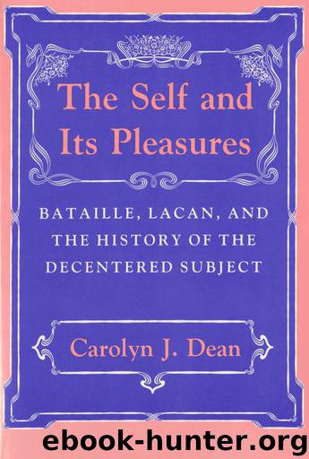 THE SELF AND ITS PLEASURES by Carolyn J. Dean
