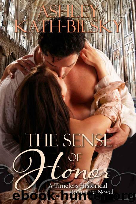 THE SENSE OF HONOR by Ashley Kath-Bilsky