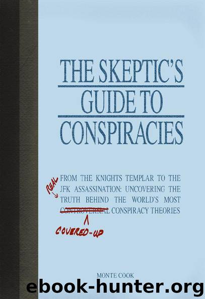 THE SKEPTIC'S GUIDE TO CONSPIRACIES by MONTE COOK;
