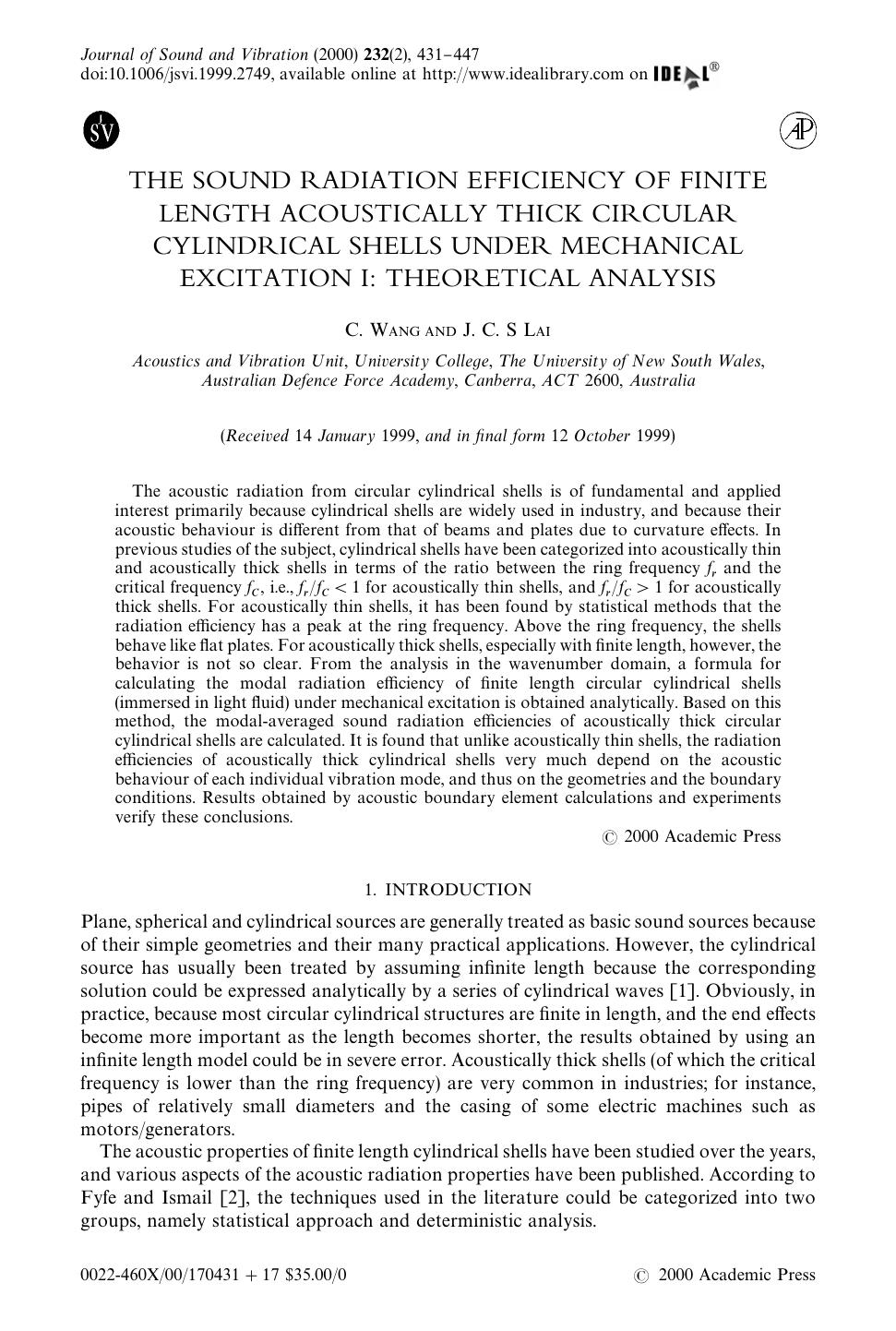 THE SOUND RADIATION EFFICIENCY OF FINITE LENGTH ACOUSTICALLY THICK CIRCULAR CYLINDRICAL SHELLS UNDER MECHANICAL EXCITATION I: THEORETICAL ANALYSIS by WANG C. & LAI J. C. S