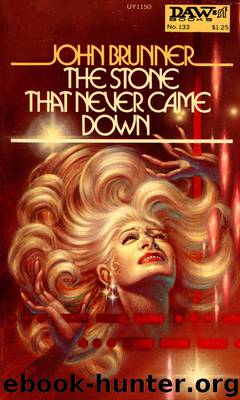 THE STONE THAT NEVER CAME DOWN by John Brunner