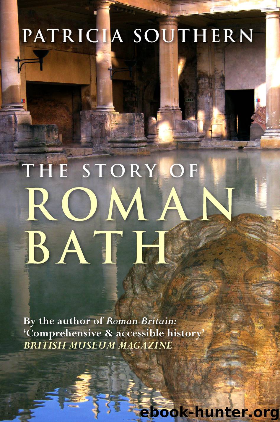 THE STORY OF ROMAN BATH by Patricia Southern