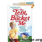 THE TENT THE BUCKET AND ME by EMMA KENNEDY