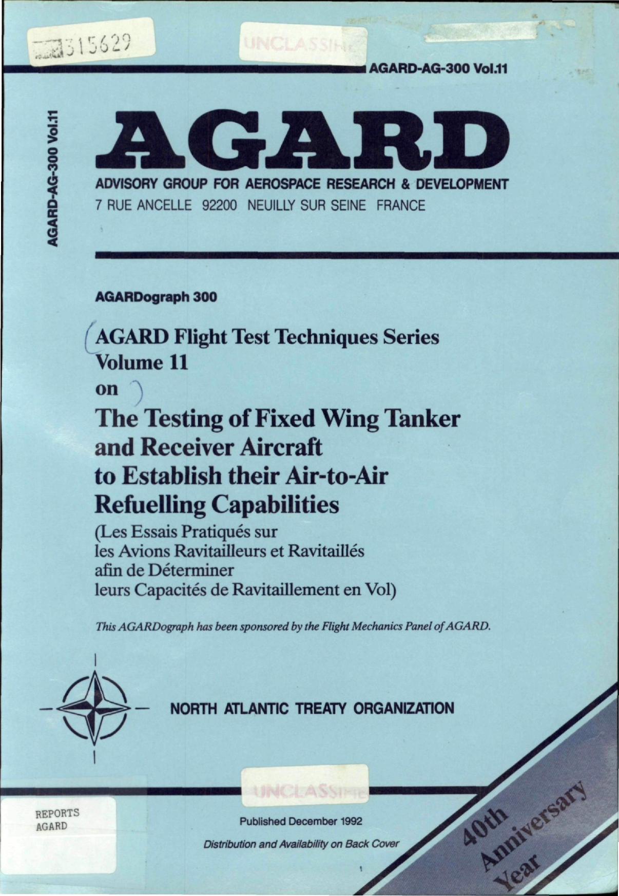THE TESTING OF FIXED WING TANKER AND RECEIVER AIRCRAFT TO ESTABLISH THEIR AIR-TO-AIR REFUELLING CAPABILITIES. by Bradley J