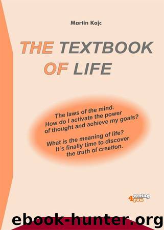 THE TEXTBOOK OF LIFE by Martin Kojc