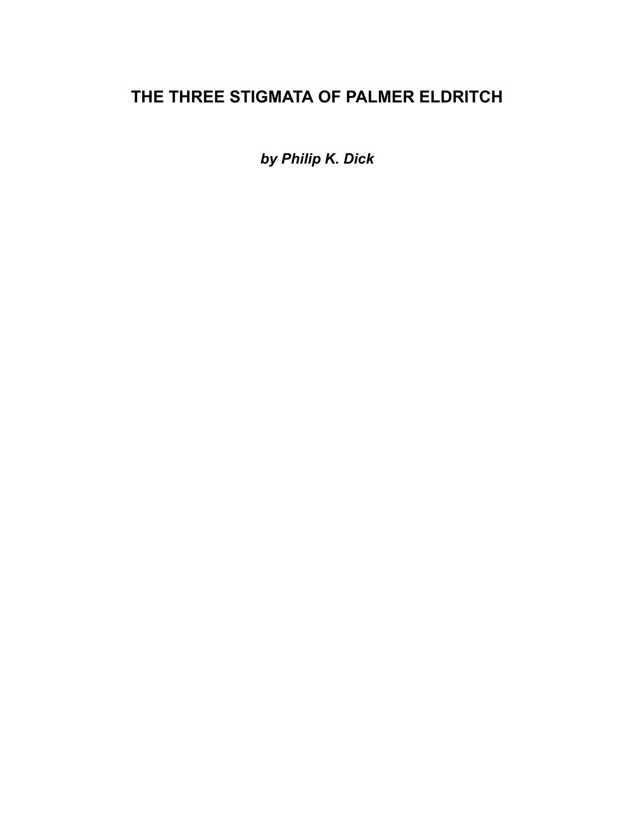 THE THREE STIGMATA OF PALMER ELDRITCH by Philip K. Dick