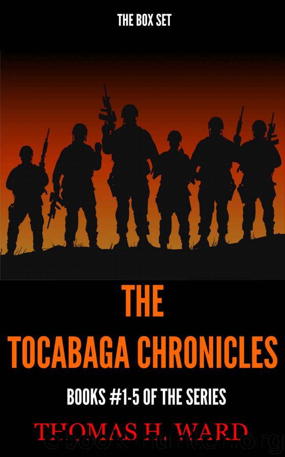 THE TOCABAGA CHRONICLES: (BOX SET - PART I - BOOKS #1-5) by THOMAS H. WARD