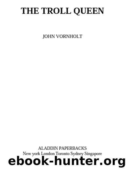 THE TROLL QUEEN by JOHN VORNHOLT