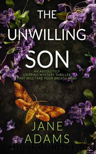 THE UNWILLING SON an absolutely gripping mystery thriller that will take your breath away by JANE ADAMS