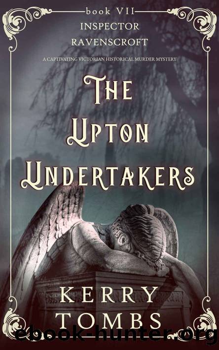 THE UPTON UNDERTAKERS a captivating Victorian historical murder mystery (Inspector Ravenscroft Detective Mysteries Book 7) by KERRY TOMBS