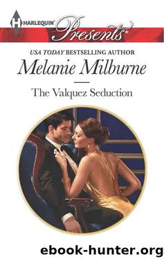 THE VALQUEZ SEDUCTION by Melanie Milburne
