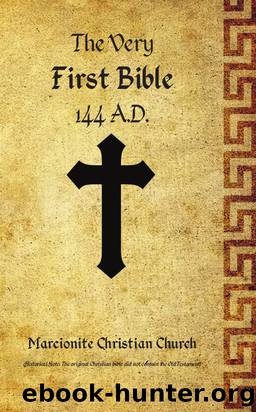 THE VERY FIRST BIBLE by Marcion of Sinope A.W. Mitchell