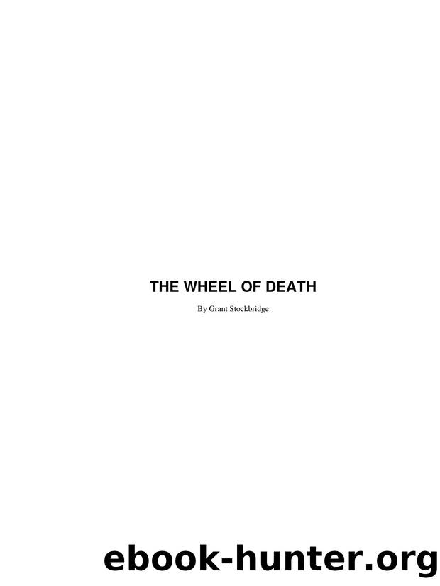 THE WHEEL OF DEATH by By Grant Stockbridge