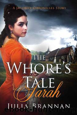 THE WHORE'S TALE_SARAH_A JACOBITE CHRONICLES STORY by Julia Brannan