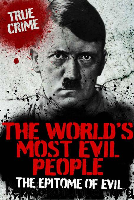 THE WORLD'S MOST EVIL PEOPLE (True Crime) by Castleden Rodney