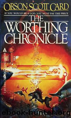 THE WORTHING CHRONICLE by Orson Scott Card