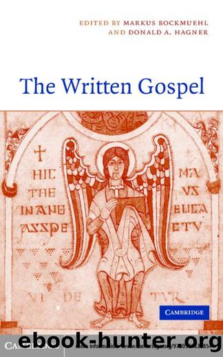 THE WRITTEN GOSPEL by MARKUS BOCKMUEHL & DONALD A. HAGNER (edt)