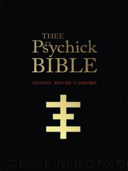 THEE PSYCHICK BIBLE: Thee Apocryphal Scriptures ov Genesis Breyer P-Orridge and Thee Third Mind ov Thee Temple ov Psychic by P-Orridge Genesis Breyer & Derek & Jarman & Louv Jason & Abrahamsson Carl