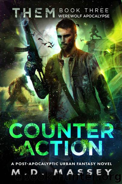 THEM Counteraction: Werewolf Apocalypse: A Zombie Apocalypse Military Novel (THEM Paranormal Zombie Apocalypse Series Book 3) by Massey M.D