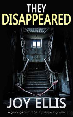 THEY DISAPPEARED a gripping crime thriller full of stunning twists (JACKMAN & EVANS Book 7) by JOY ELLIS