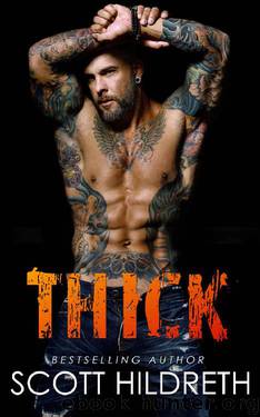 THICK (Biker MC Romance Book 6) by Scott Hildreth
