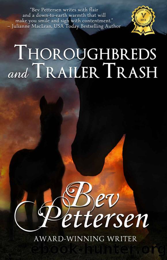 THOROUGHBREDS AND TRAILER TRASH - Contemporary Romance by Bev Pettersen