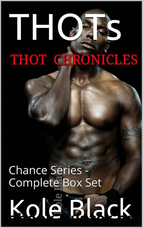 THOTs: Chance Series - Complete Box Set by Kole Black