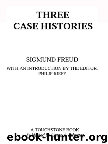 THREE CASE HISTORIES by SIGMUND FREUD & PHILIP RIEFF