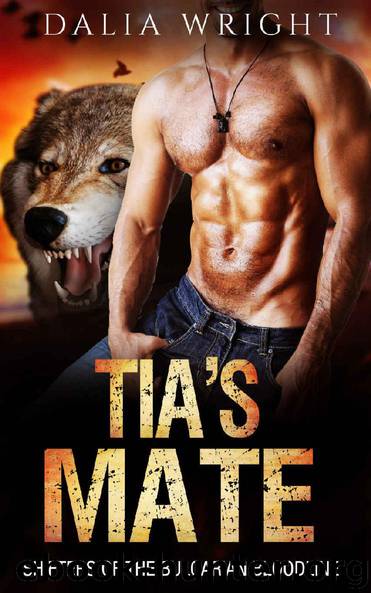 TIA'S MATE (Shifters of the Bulgarian Bloodline Book 1) by Dalia Wright