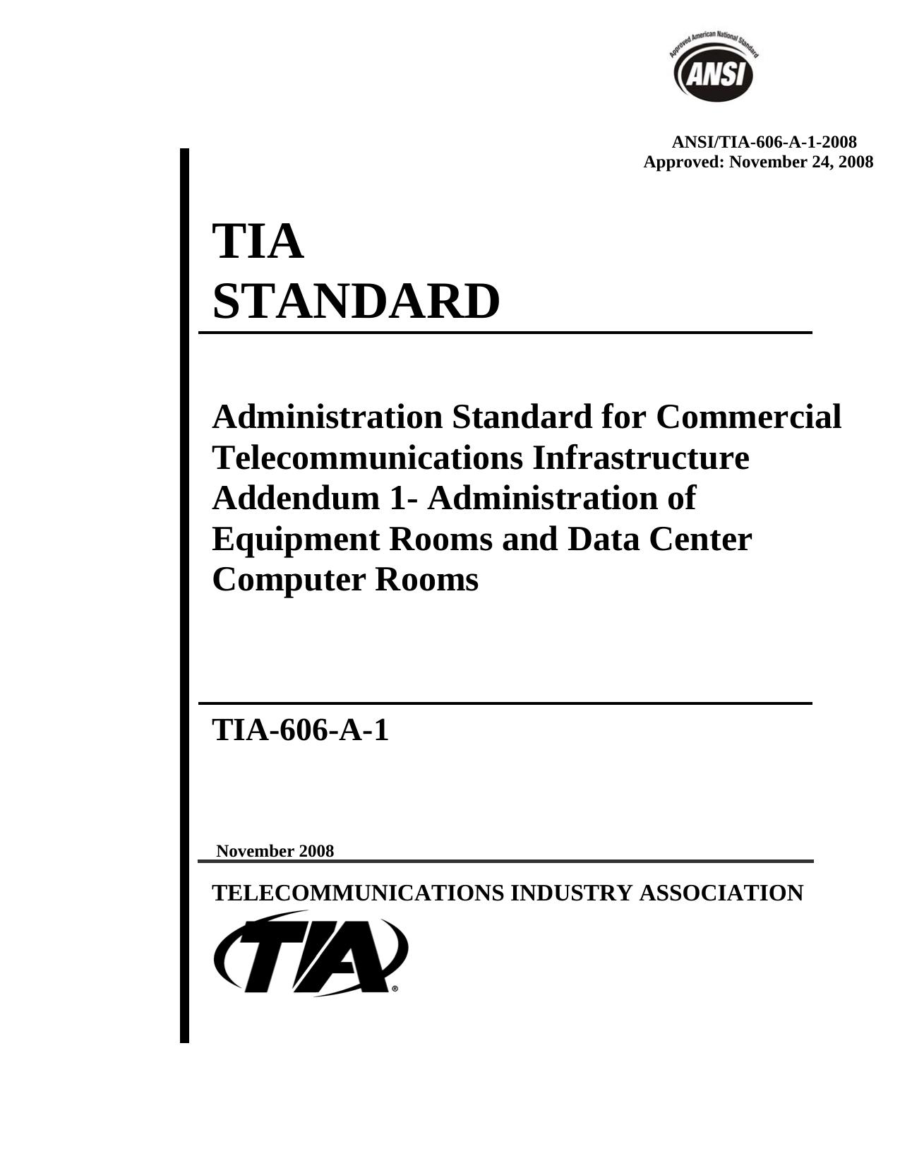 TIA-606-A-1 Administration Standard for Commercial Telecommunications Infrastructure Addendum 1 - Administration of Equipment Rooms and Data Center Computer Rooms by Unknown