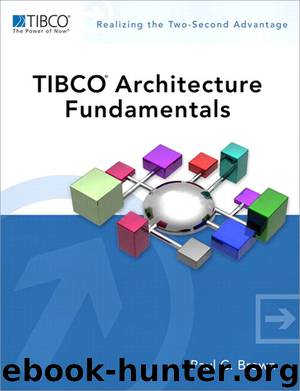 TIBCO® Architecture Fundamentals (Pioneer Panel's Library) by Paul C. Brown
