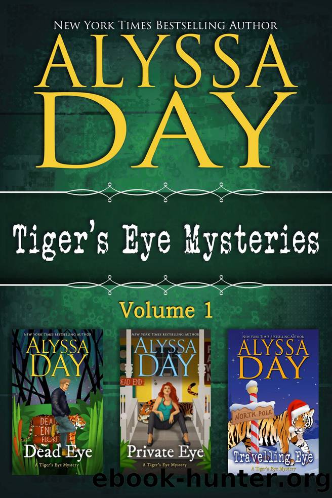 TIGER'S EYE MYSTERIES VOLUME 1 by Alyssa Day