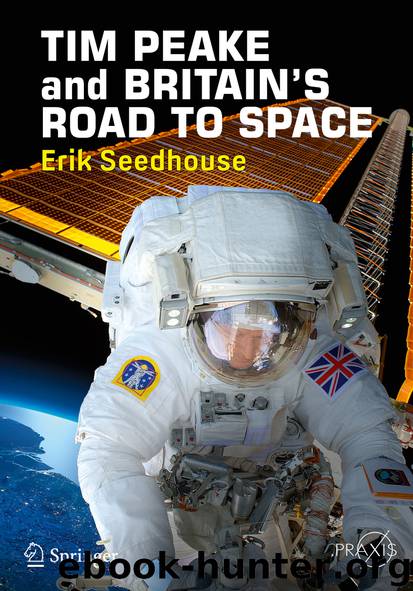 TIM PEAKE and BRITAIN'S ROAD TO SPACE by Erik Seedhouse