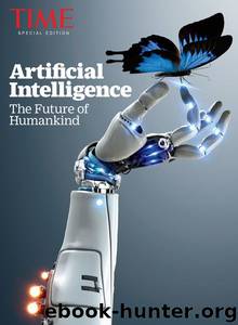 TIME Artificial Intelligence: The Future of Humankind by The Editors of TIME