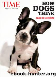 TIME How Dogs Think by The Editors of TIME
