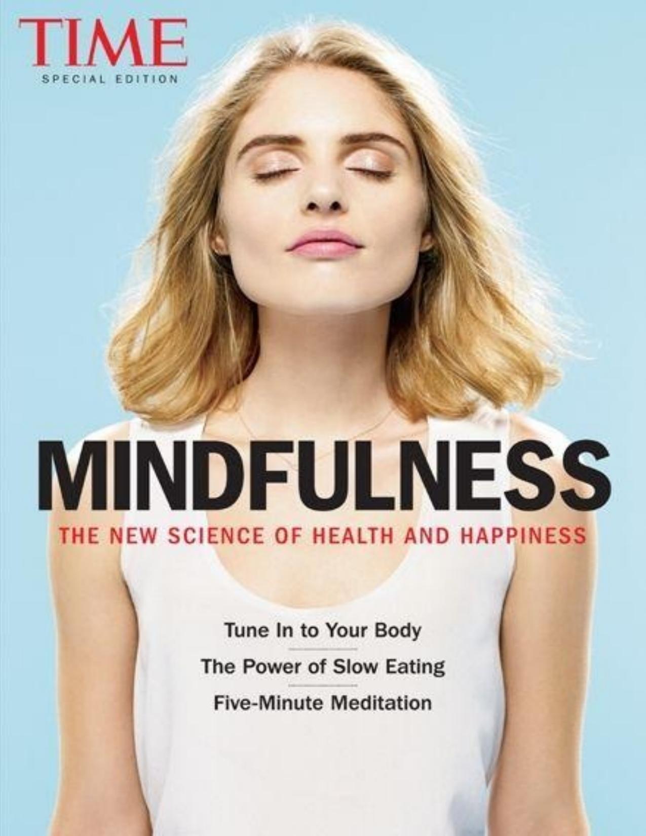 TIME Mindfulness: The New Science of Health and Happiness by The Editors of TIME