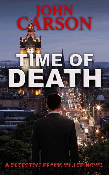 TIME OF DEATH (Detective Frank Miller Series Book 12) by JOHN CARSON