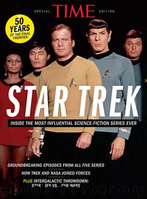 TIME Star Trek: Inside the Most Influential Science Fiction Series Ever by The Editors of TIME