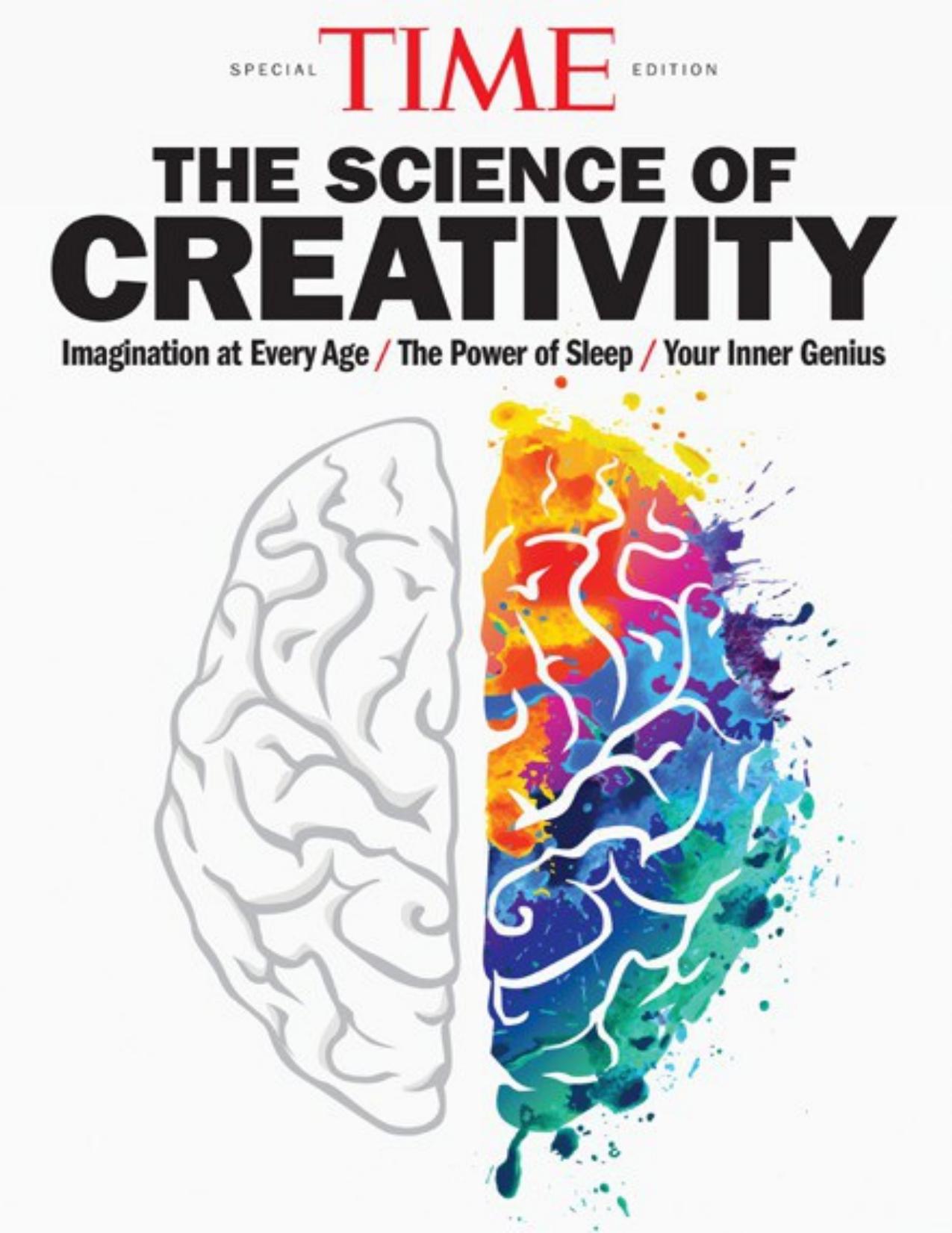 TIME the Science of Creativity by The Editors of TIME