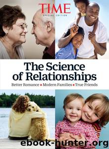 TIME the Science of Relationships by The Editors of TIME